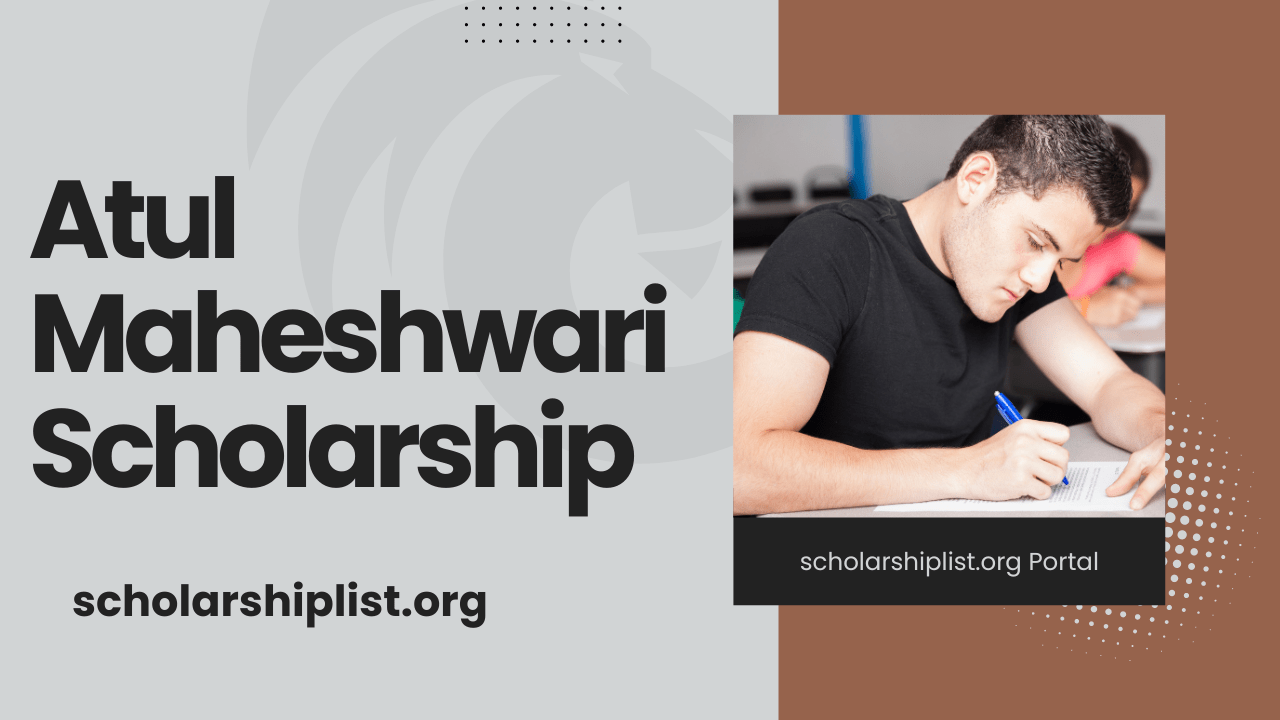 Atul Maheshwari Scholarship