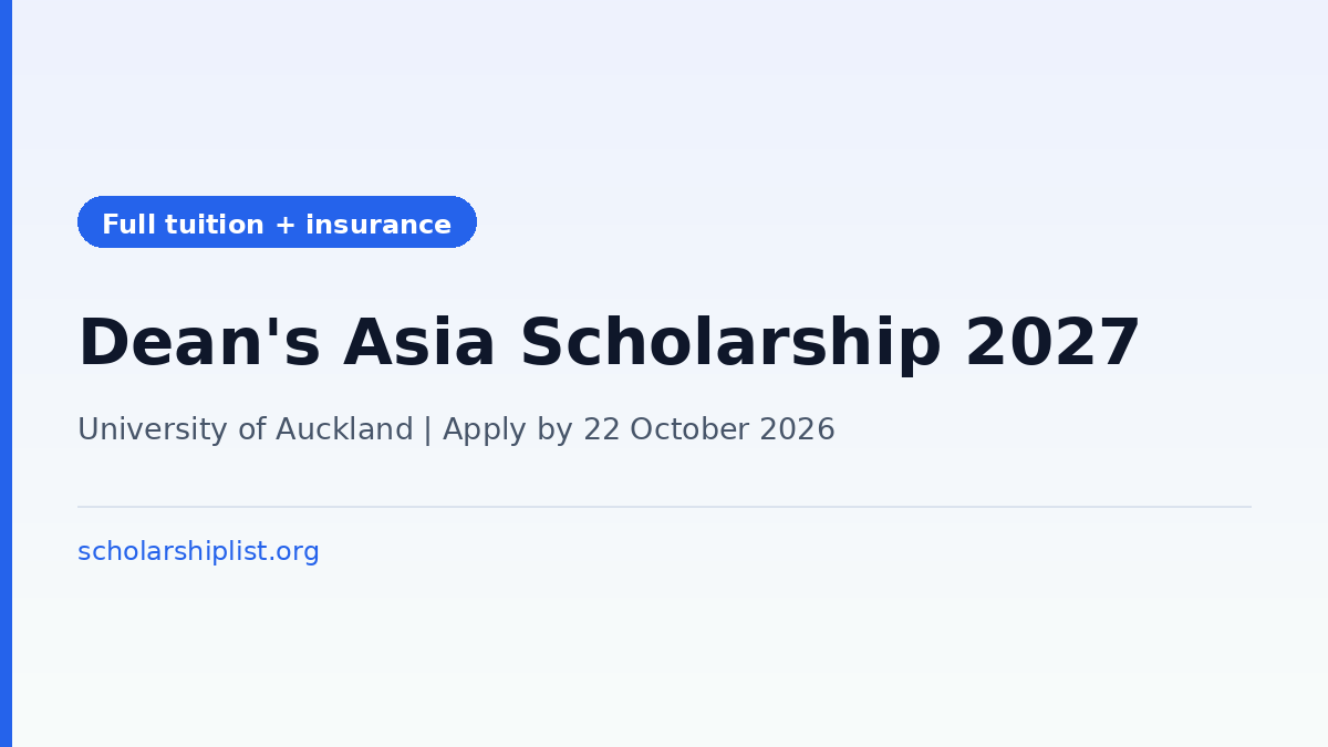 Dean's Asia Scholarship 2027 at University of Auckland - full tuition for Asian students, apply by 22 October 2026