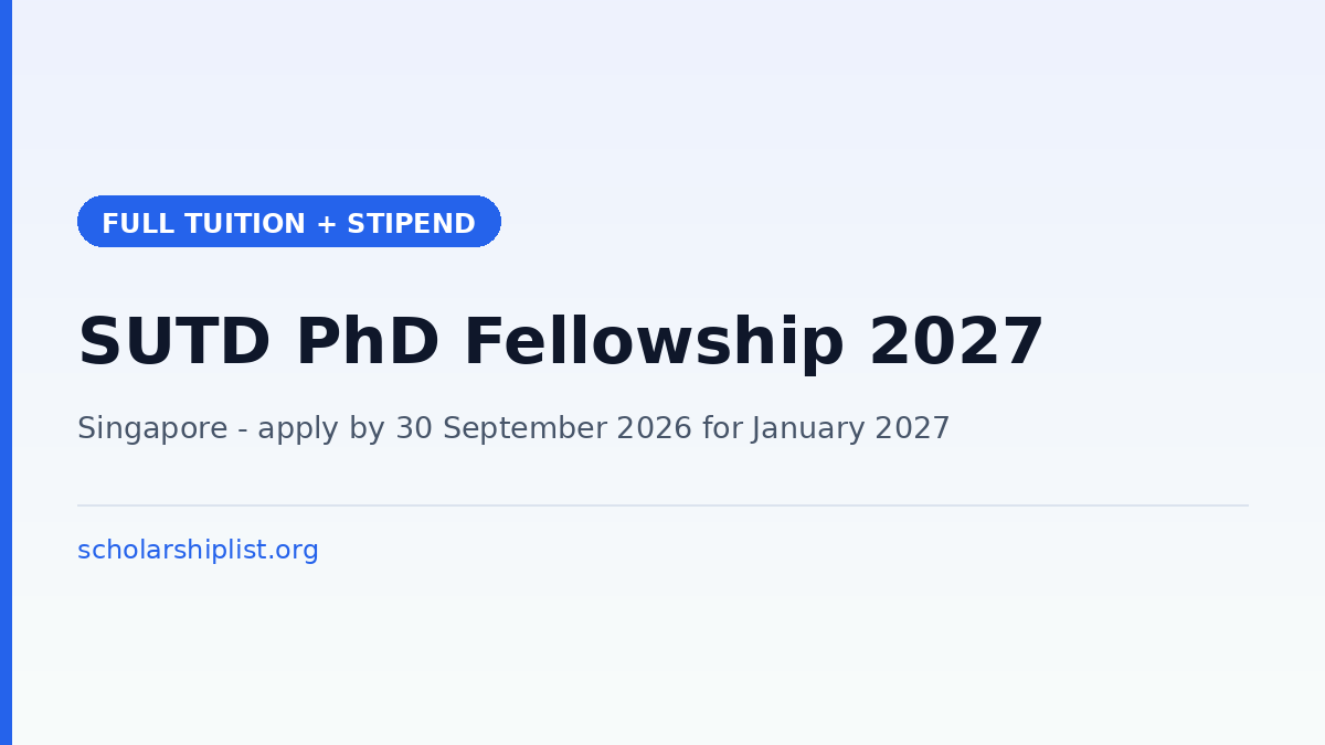 SUTD PhD Fellowship 2027 in Singapore - full tuition and monthly stipend for international PhD students