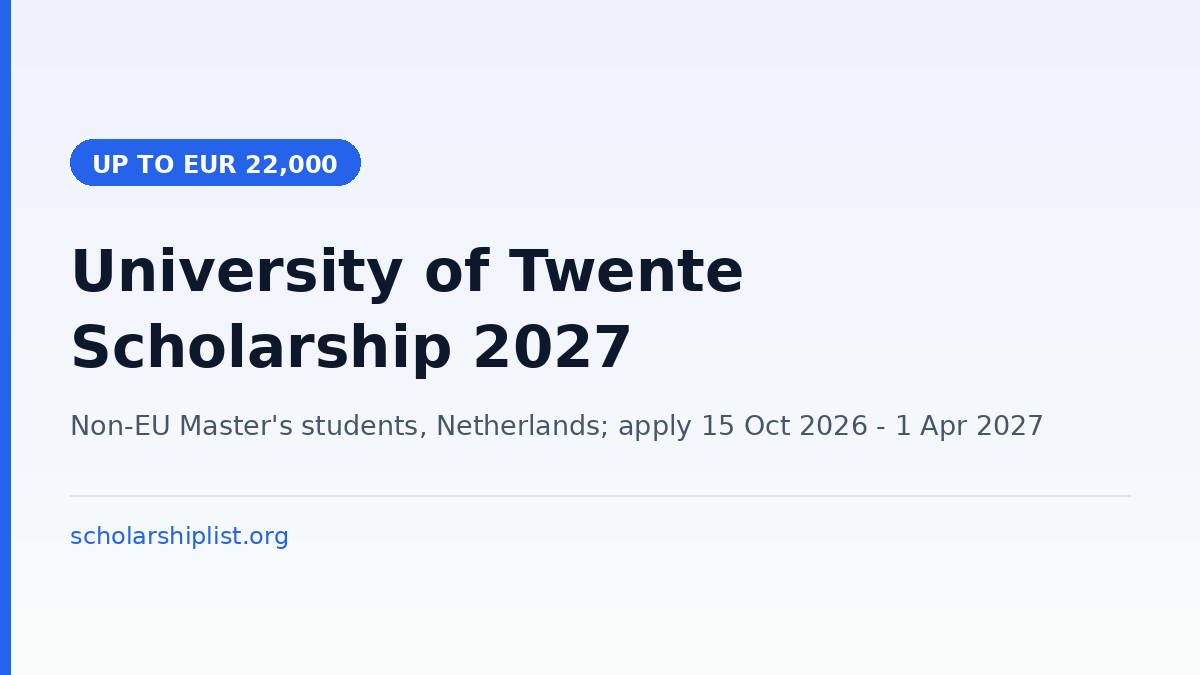 University of Twente Scholarship 2027 for non-EU Master's students - EUR 3,000 to EUR 22,000, apply by 1 April 2027