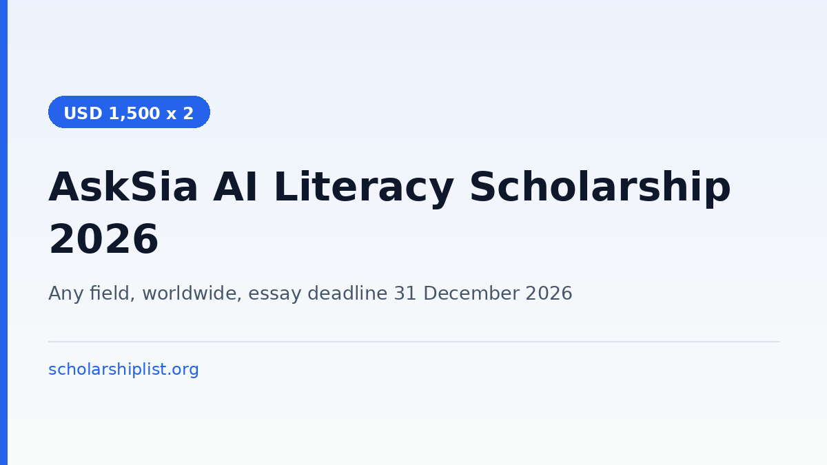 AskSia AI Literacy Scholarship 2026: Two USD 1,500 Awards, Apply by 31 December