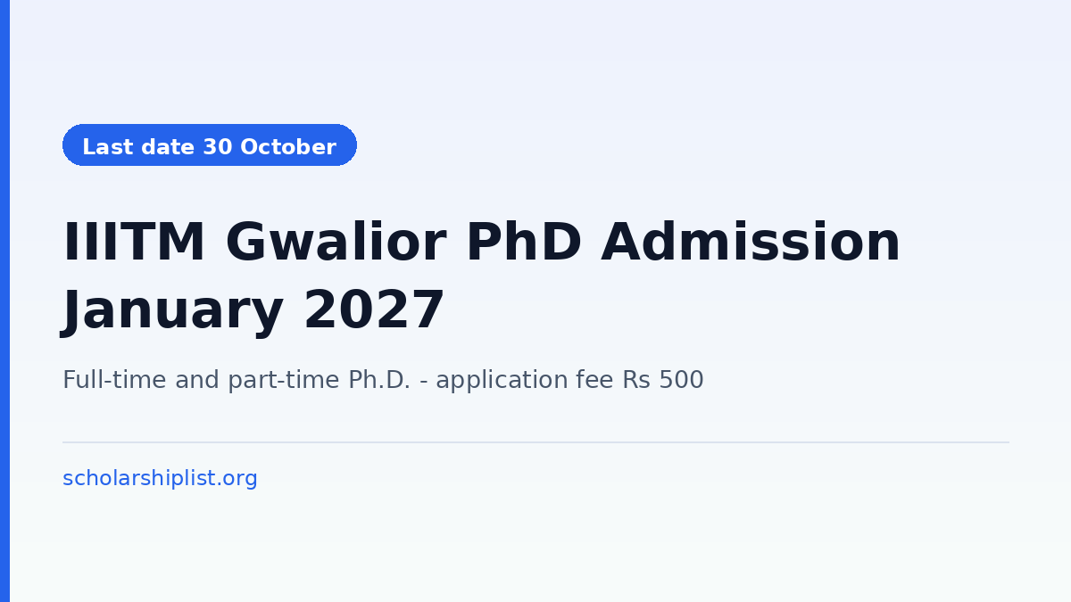 IIITM Gwalior PhD admission January 2027, last date to apply 30 October 2026