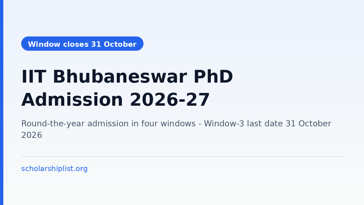IIT Bhubaneswar PhD admission round the year 2026-27 with a Window-3 last date of 31 October 2026