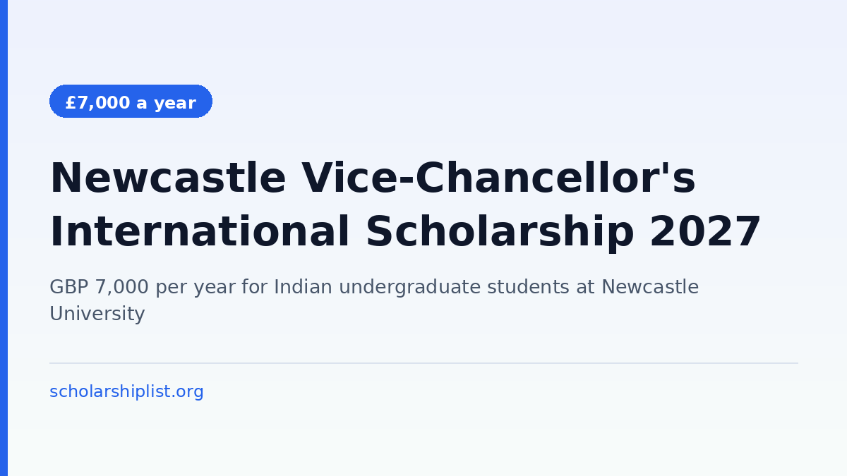 Newcastle Vice-Chancellor's International Scholarship 2027 - GBP 7,000 per year for Indian undergraduate students