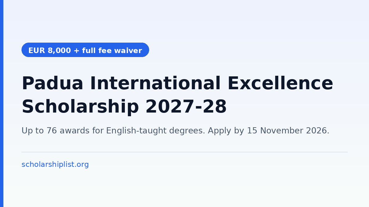 Padua International Excellence Scholarship 2027-28 worth EUR 8,000 a year plus a full tuition fee waiver at the University of Padova in Italy
