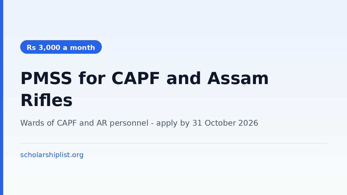 PMSS scholarship for CAPF and Assam Rifles wards 2026-27, Rs 3,000 a month for girls and Rs 2,500 for boys, last date 31 October 2026