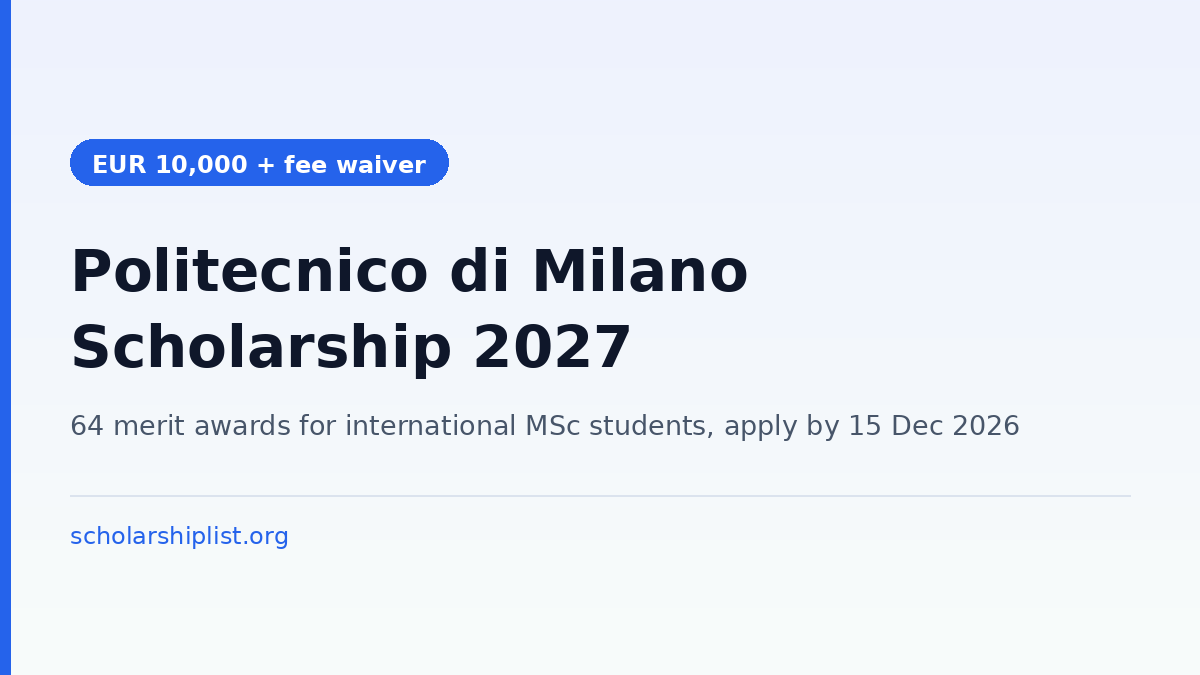 Politecnico di Milano merit-based international scholarship 2027-28 - full tuition fee waiver plus up to EUR 10,000 for Master of Science students