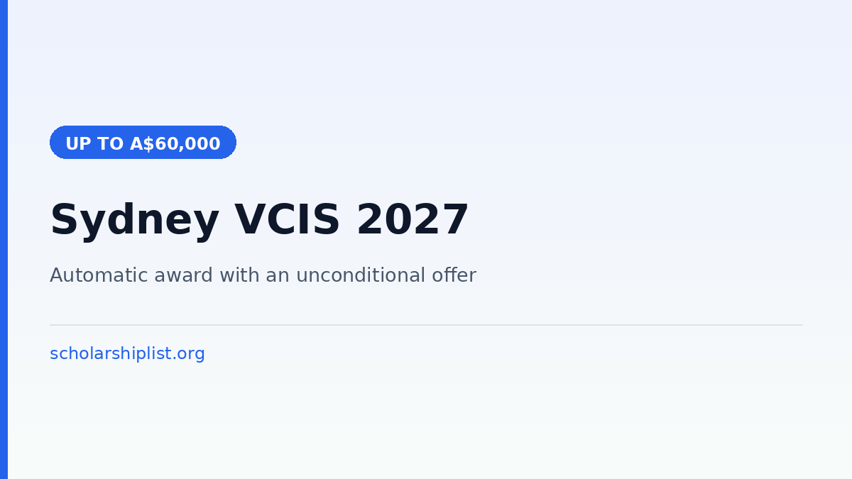 University of Sydney Vice-Chancellor's International Scholarships Scheme 2027 - up to A$60,000 for international students, next round closes 16 November 2026