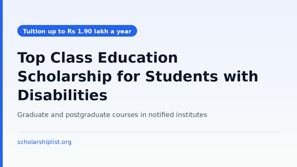 Top Class Education Scholarship for Students with Disabilities 2026-27 - tuition up to Rs 1.90 lakh a year, apply on NSP by 31 October 2026